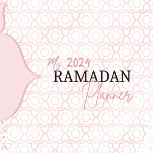 FREE Printable My 2024 Ramadan Planner